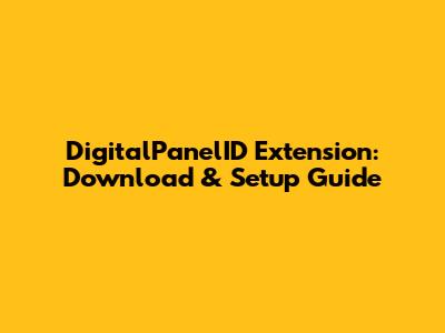 DigitalPanelID Extension: Download & Setup Guide